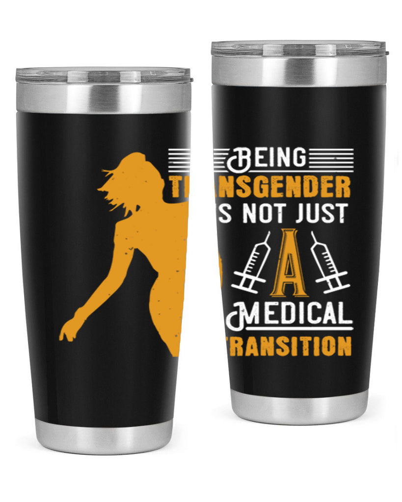 Being transgender is not just a medical transition Style 17#- medical- tumbler