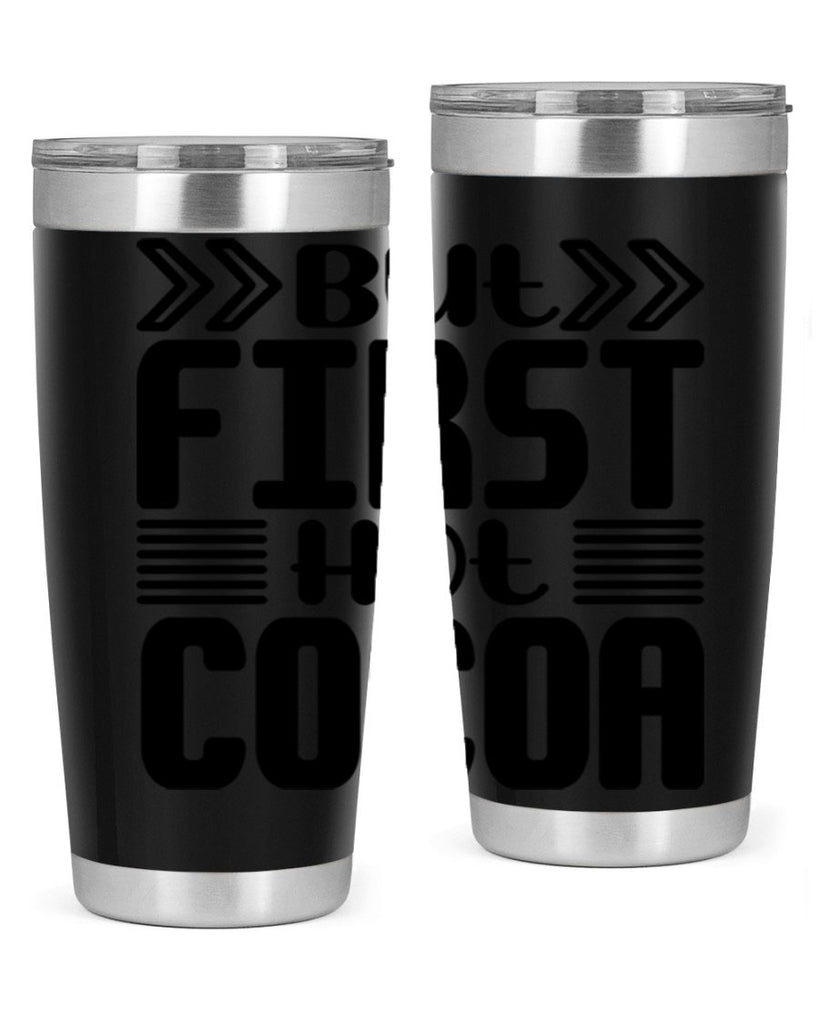 But First Hot Cocoa 37#- winter- Tumbler