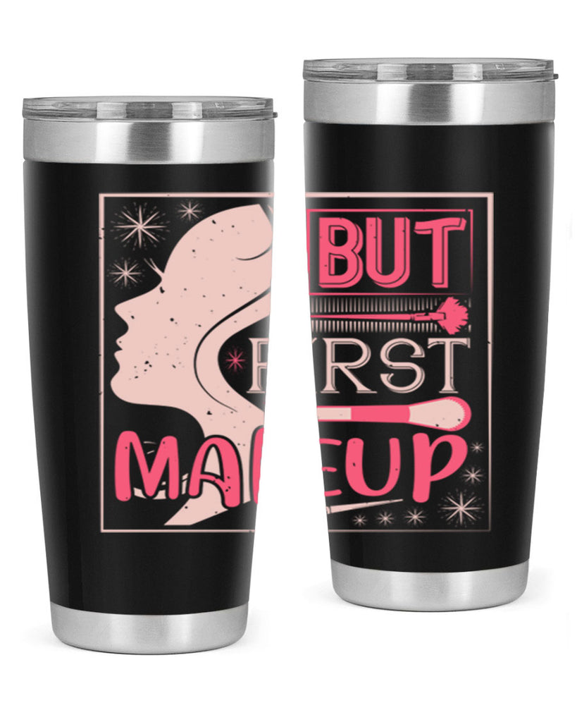 But first makeup Style 260#- make up- Tumbler