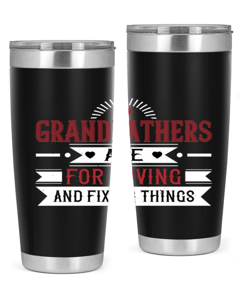 Grandfathers are for loving and fixing things 54#- grandpa - papa- Tumbler