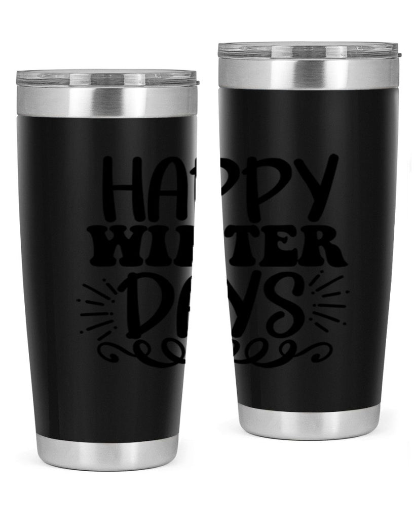 Happy Winter Days 126#- winter- Tumbler