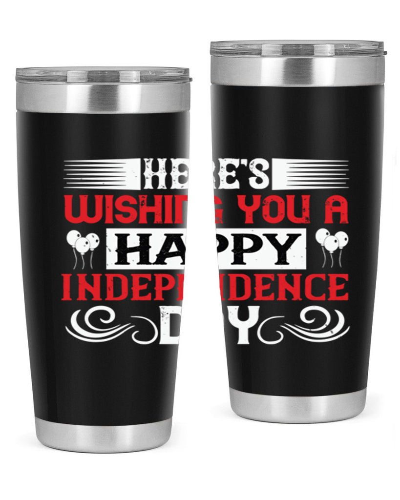 Heres wishing you a happy Independence Day Style 111#- Fourt Of July- Tumbler
