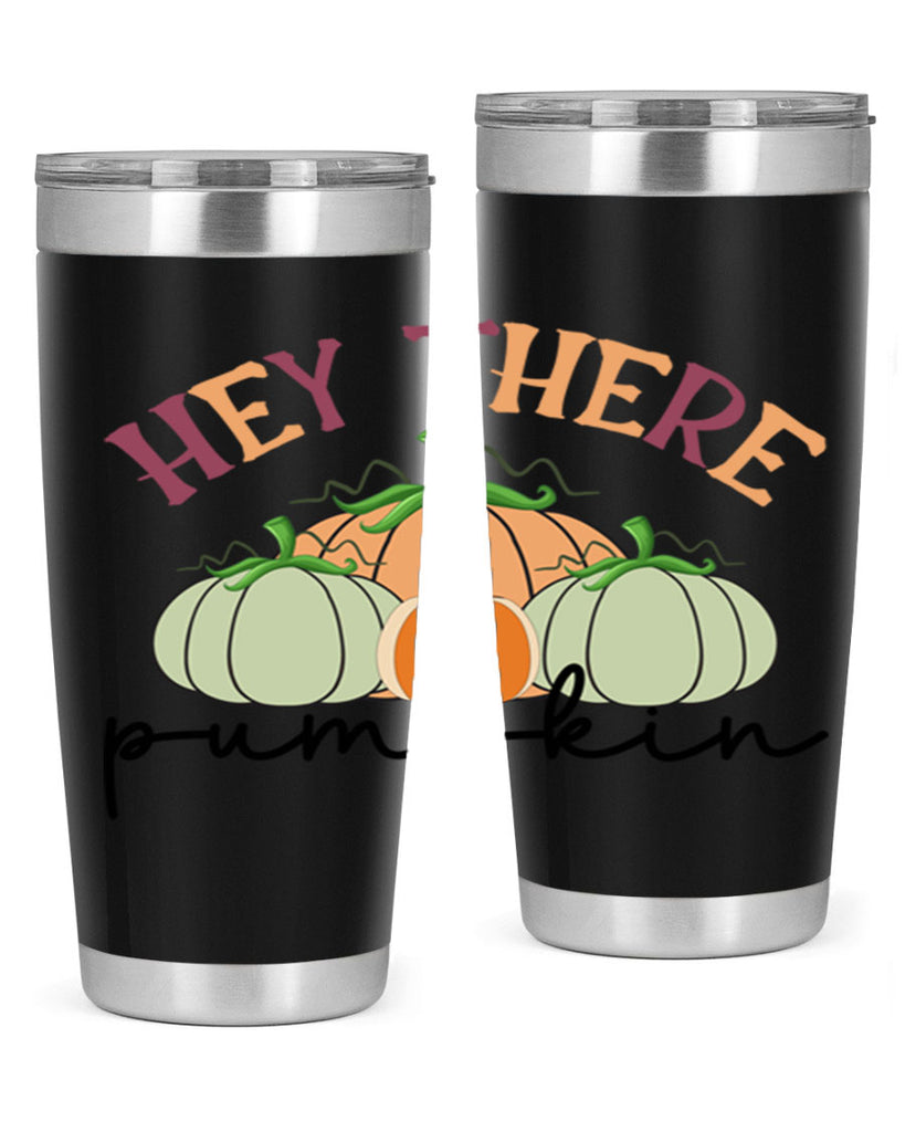 Hey There Pumpkin 307#- fall- Tumbler