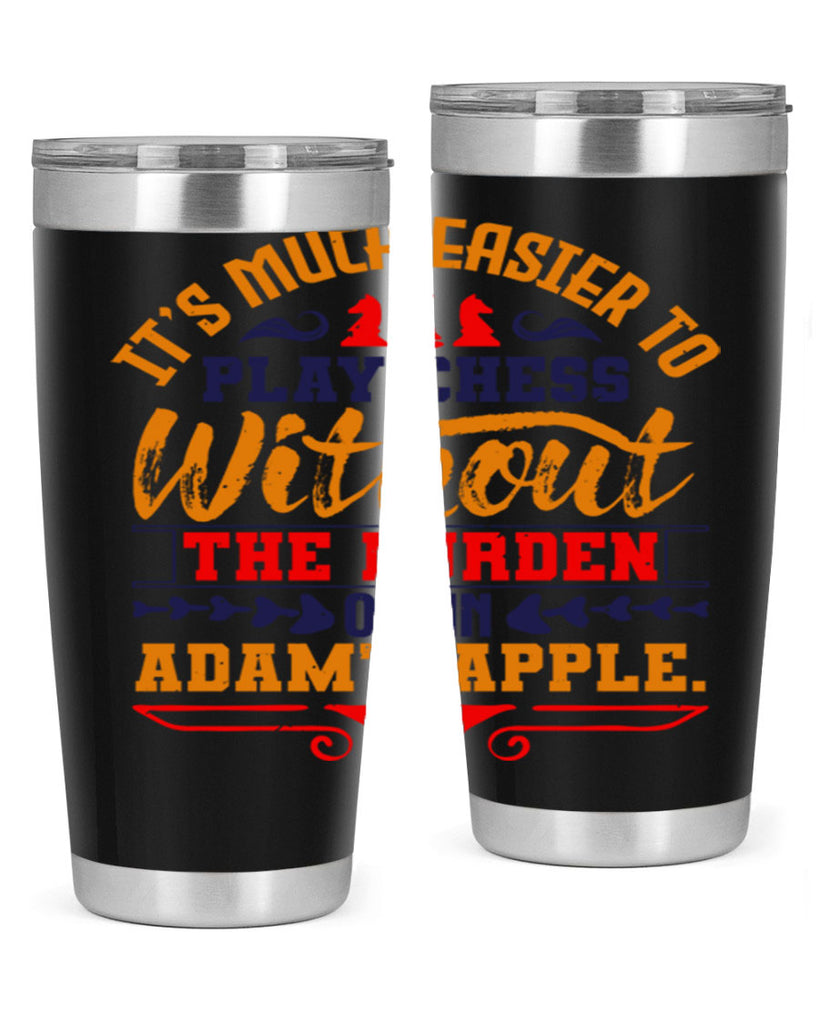 It’s much easier to play chess without the burden of an Adam’s apple 30#- chess- Tumbler