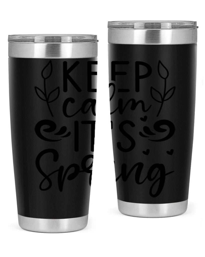 Keep calm its spring  293#- spring- Tumbler