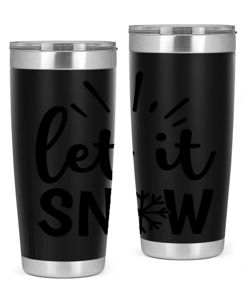 Let It Snow 283#- winter- Tumbler