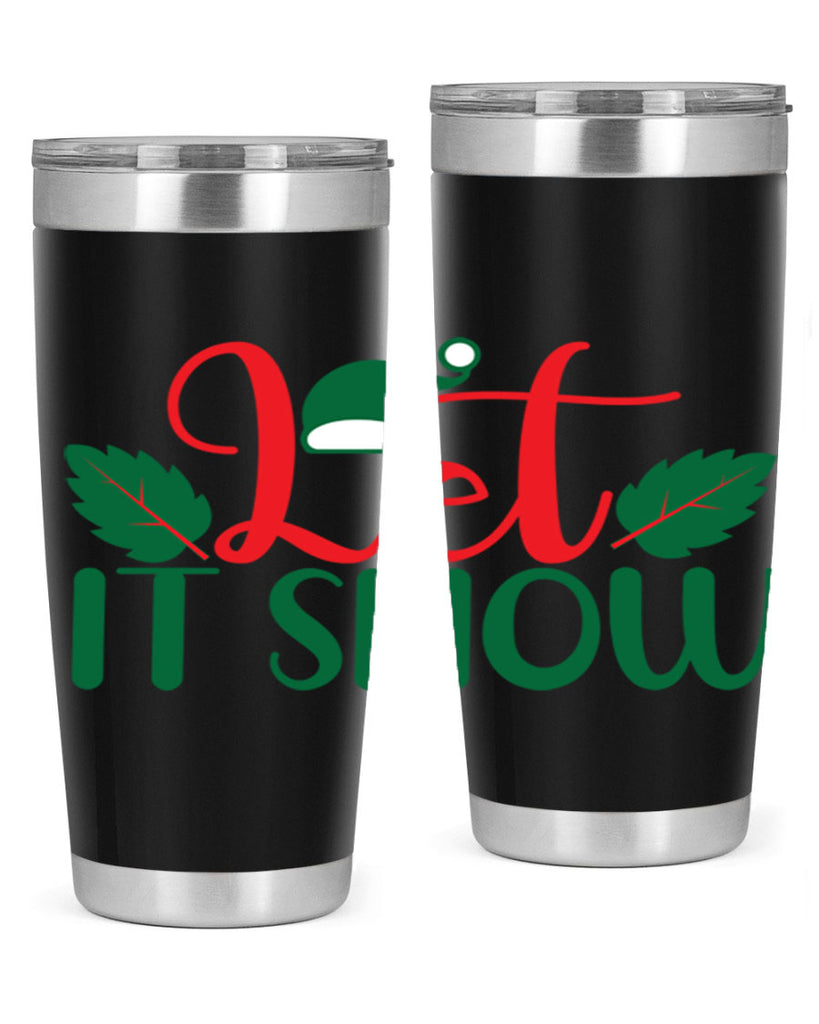 Let It Snow 290#- winter- Tumbler