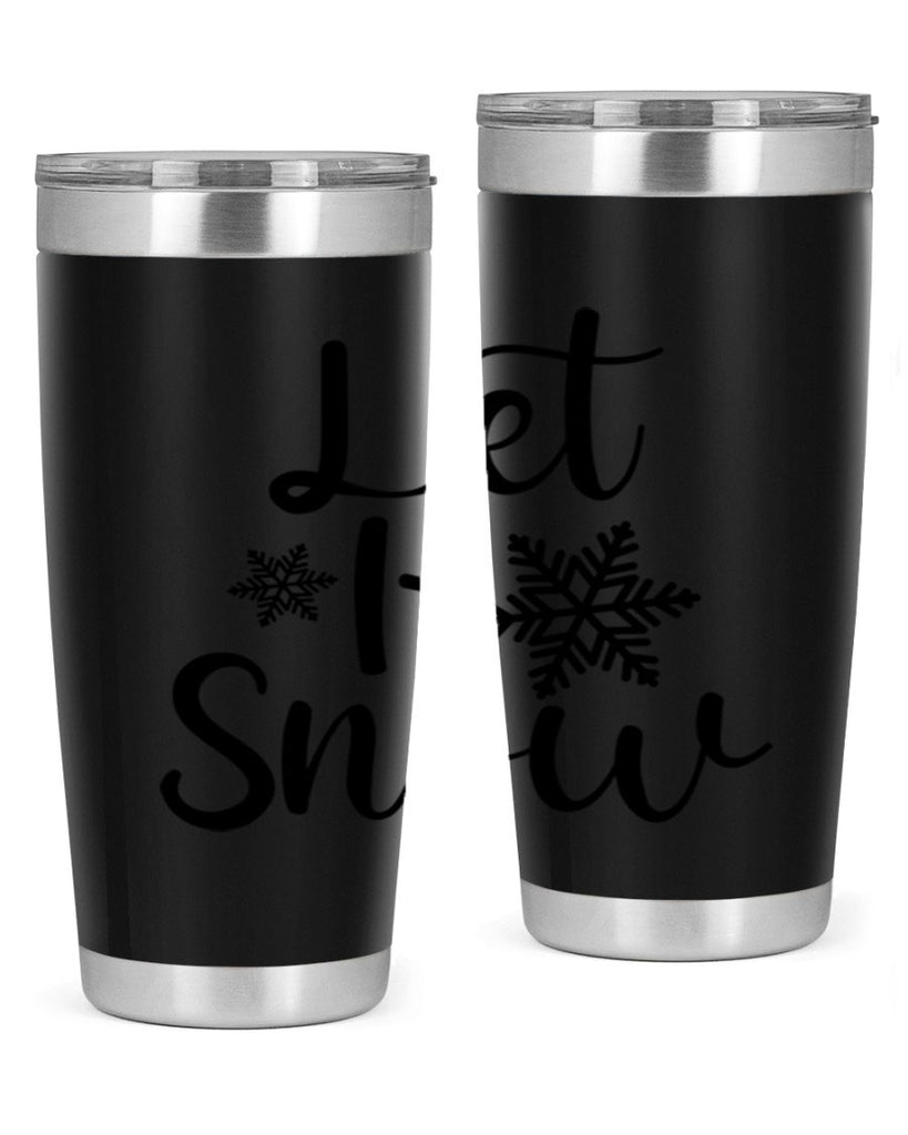 Let It Snow 294#- winter- Tumbler