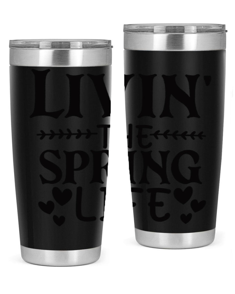 Livin' the spring life 5#- spring- Tumbler