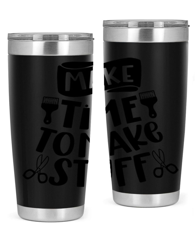 Make Time To Make Stuff 12#- crafting- Tumbler