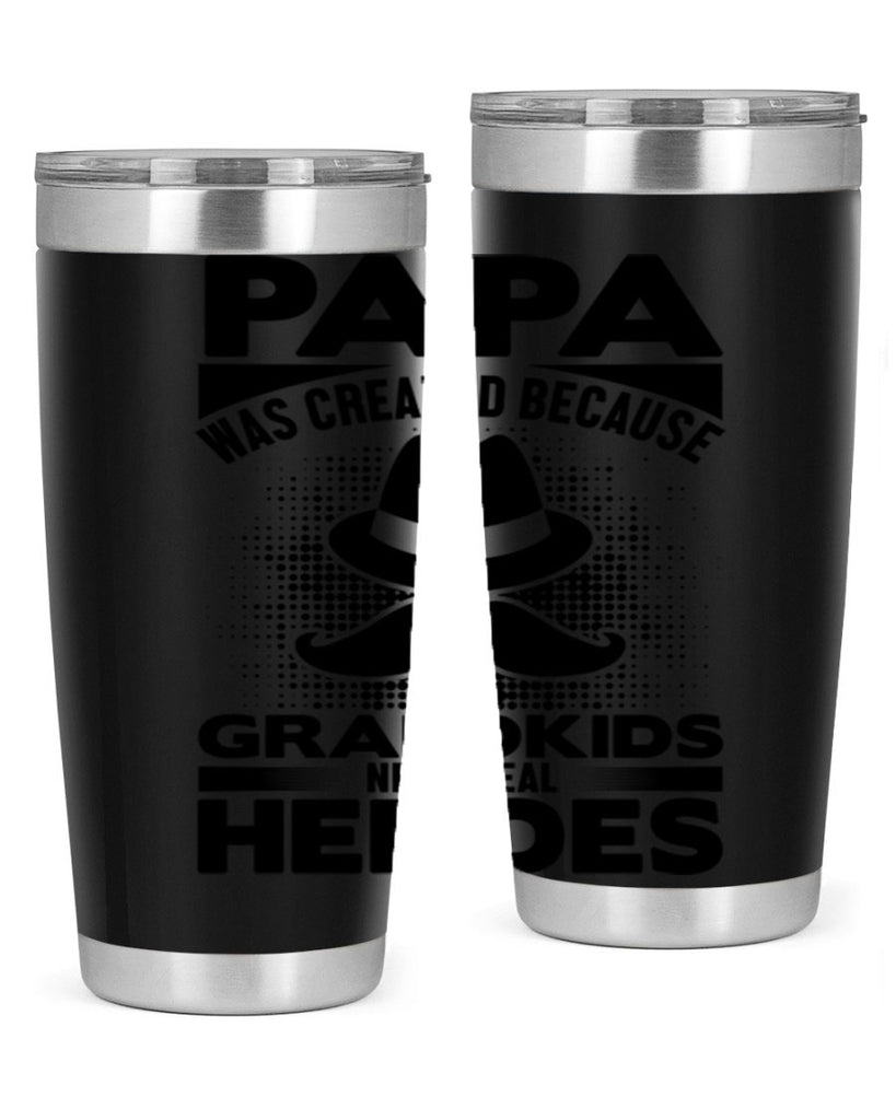 Papa was 126#- grandpa - papa- Tumbler