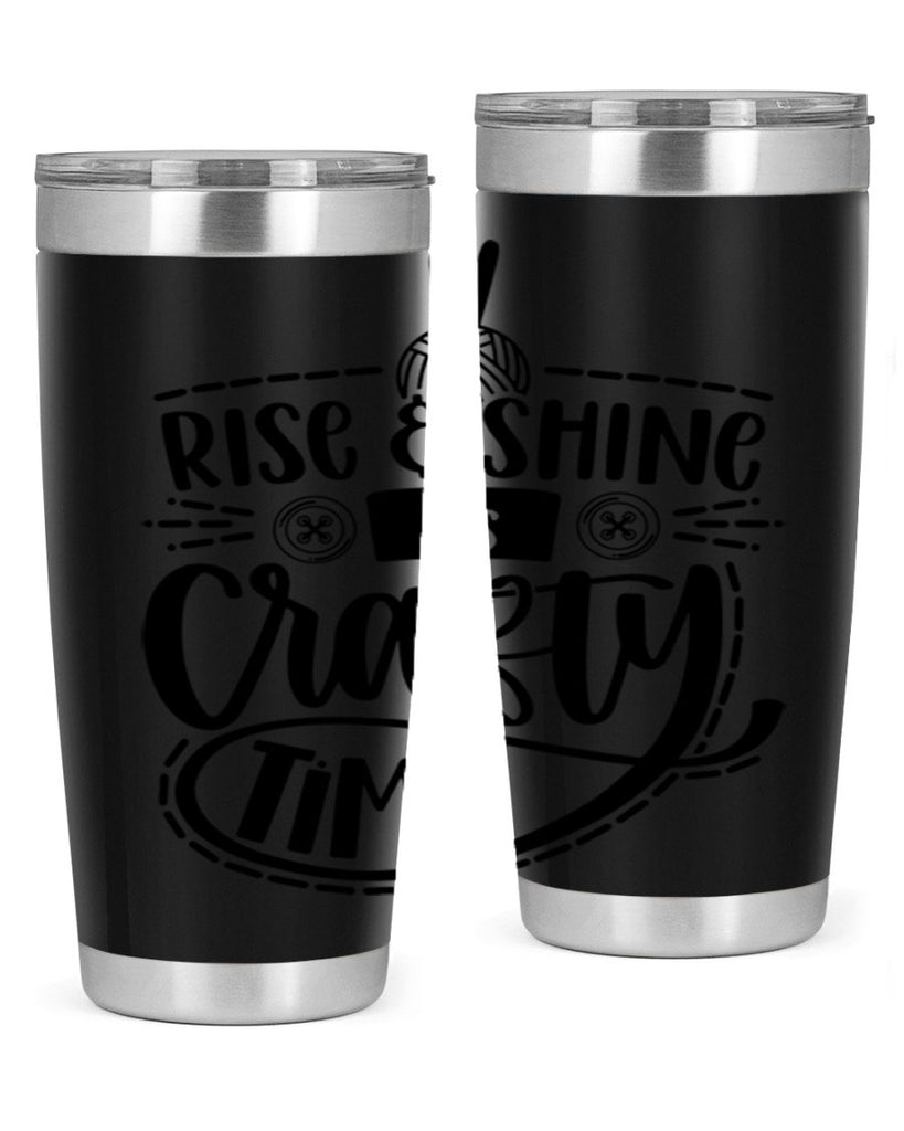 Rise Shine Its Crafty Time 9#- crafting- Tumbler