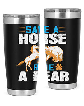 Save a horse, ride a bear 27#- Bears- Tumbler