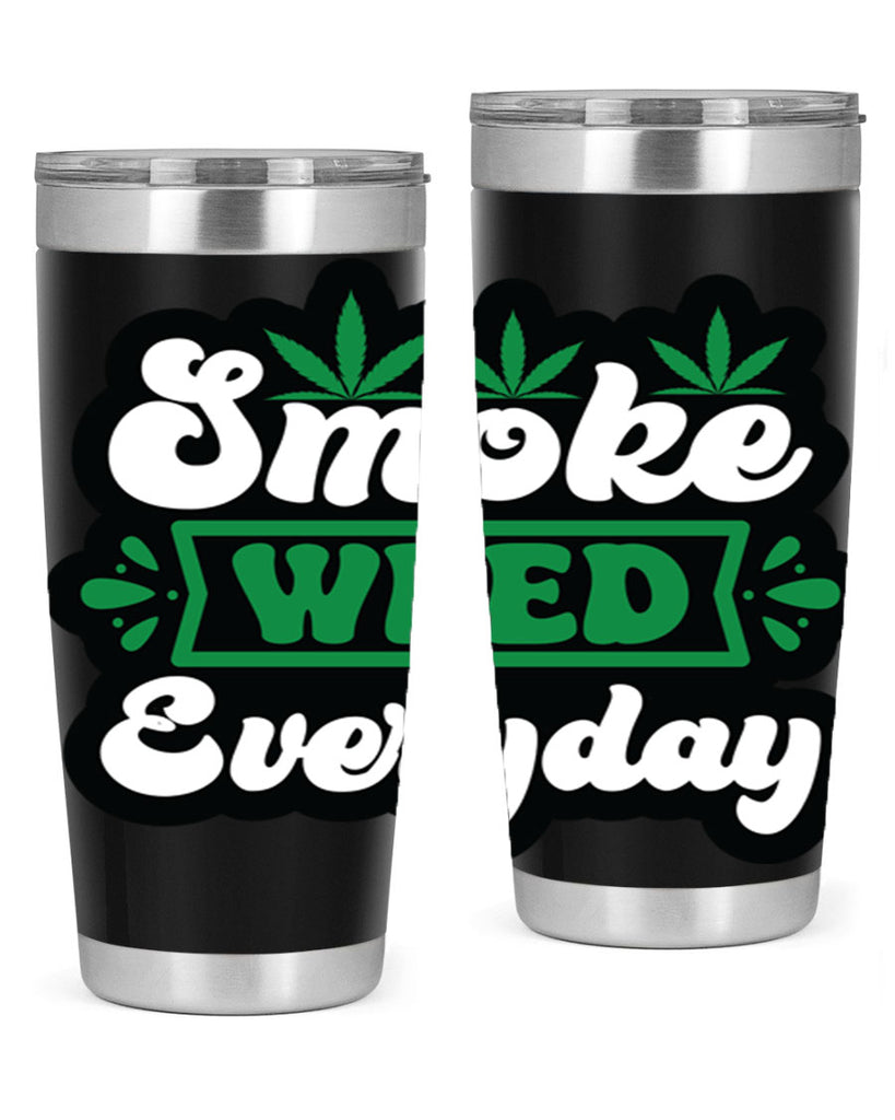 Smoke weed everyday 240#- marijuana- Tumbler