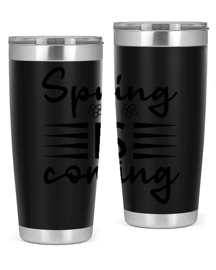 Spring is coming  495#- spring- Tumbler