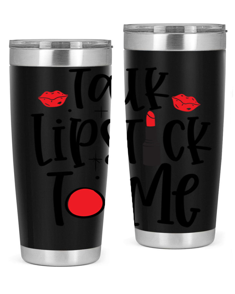 Talk Lipstick To Me Style 218#- make up- Tumbler