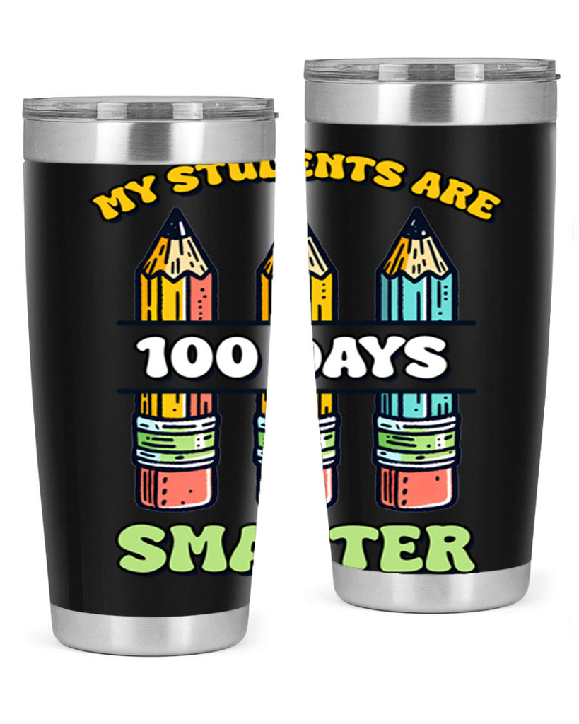 Teacher My Students Are 100 57#- 100 days of school- Tumbler