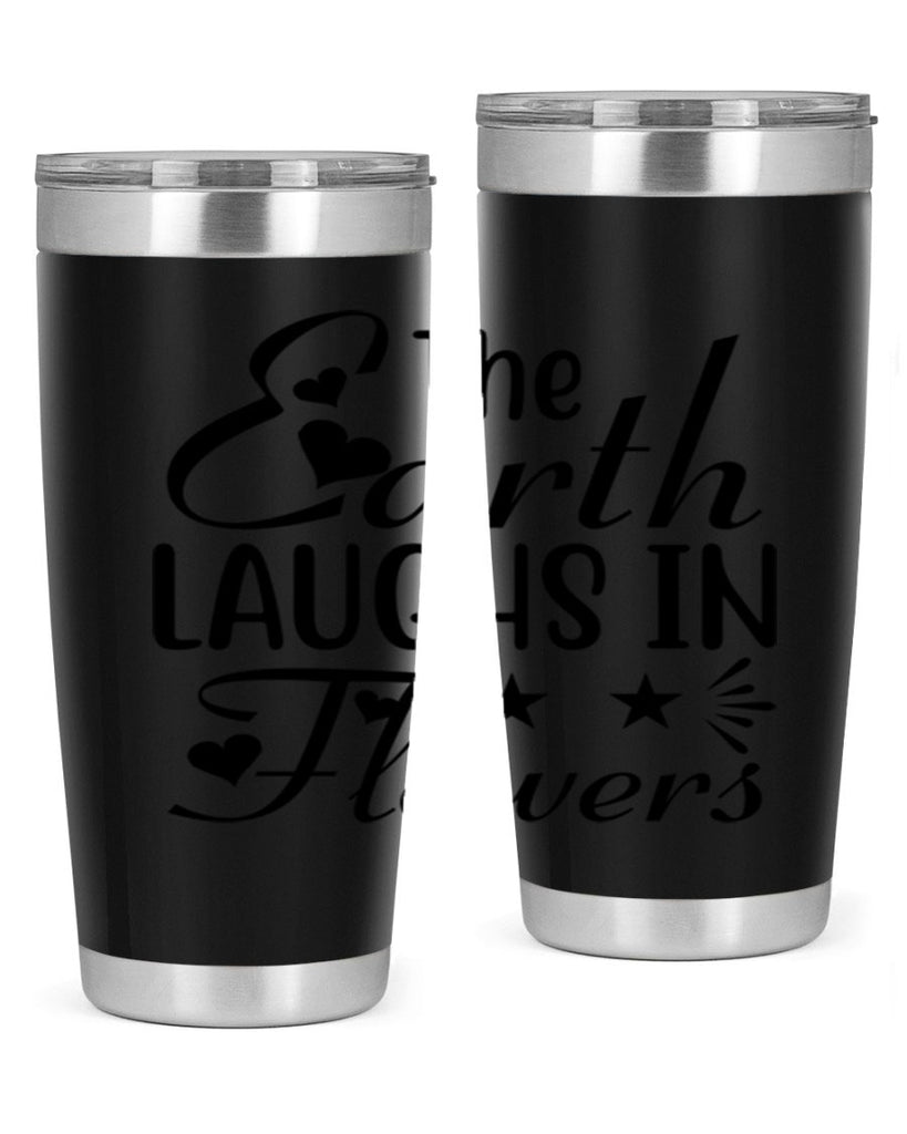 The Earth Laughs in Flowers 536#- spring- Tumbler
