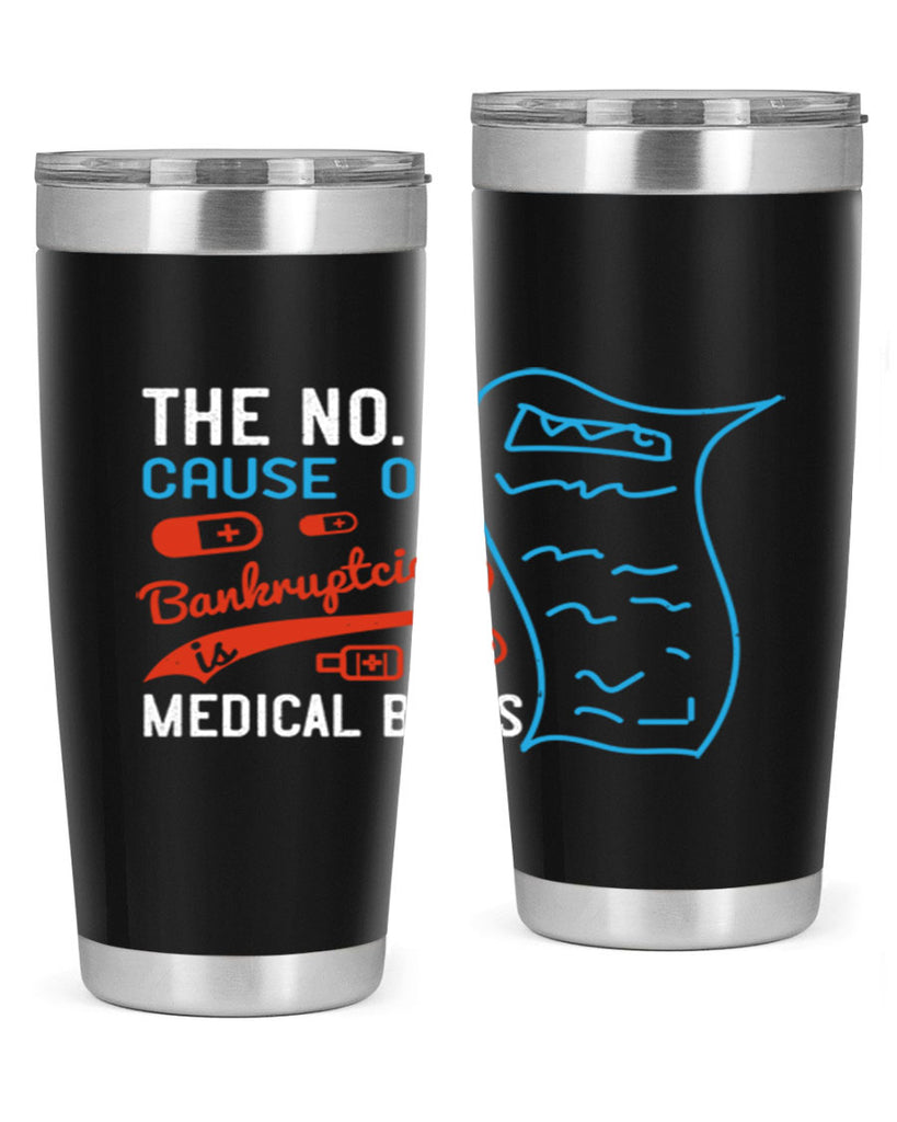 The No cause of bankruptcies is medical bills Style 21#- medical- tumbler