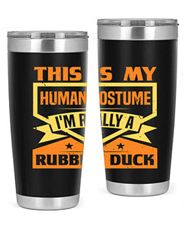 This Is My Human Costume Im Really A Rubber Duck Style 13#- duck- Tumbler