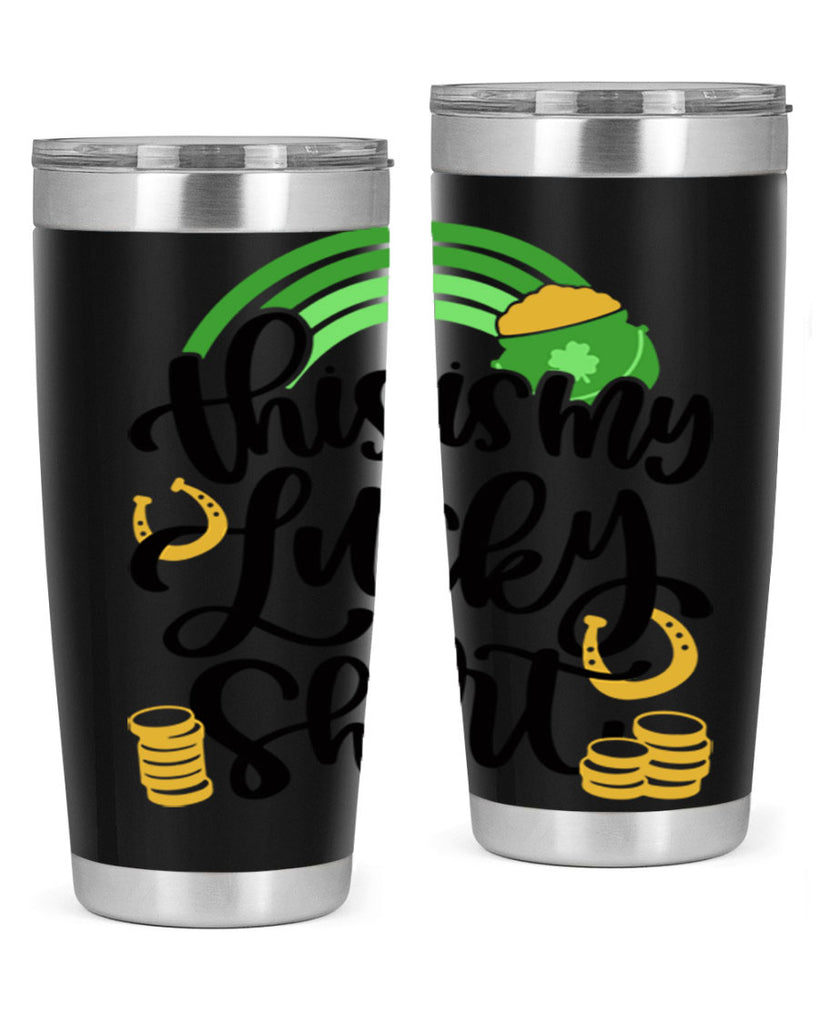 This Is My Lucky Shirt Style 22#- St Patricks Day- Tumbler