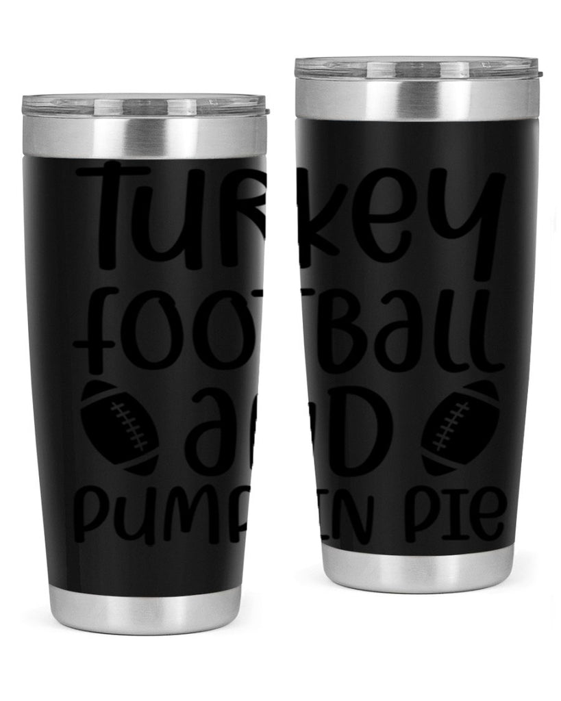 Turkey Football And Pumpkin Pie 622#- fall- Tumbler