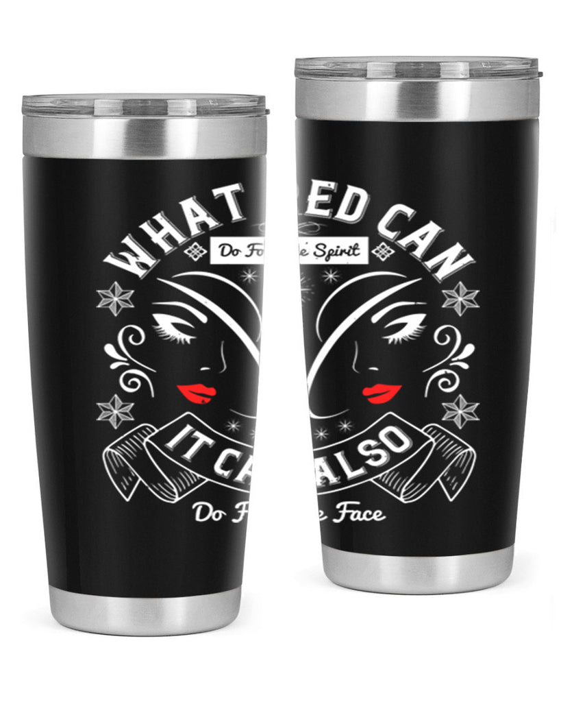 What red can do for the spirit it can also do for the face Style 175#- make up- Tumbler