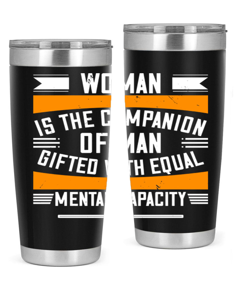 Woman is the companion of man gifted with equal mental capacity Style 15#- womens day- Tumbler