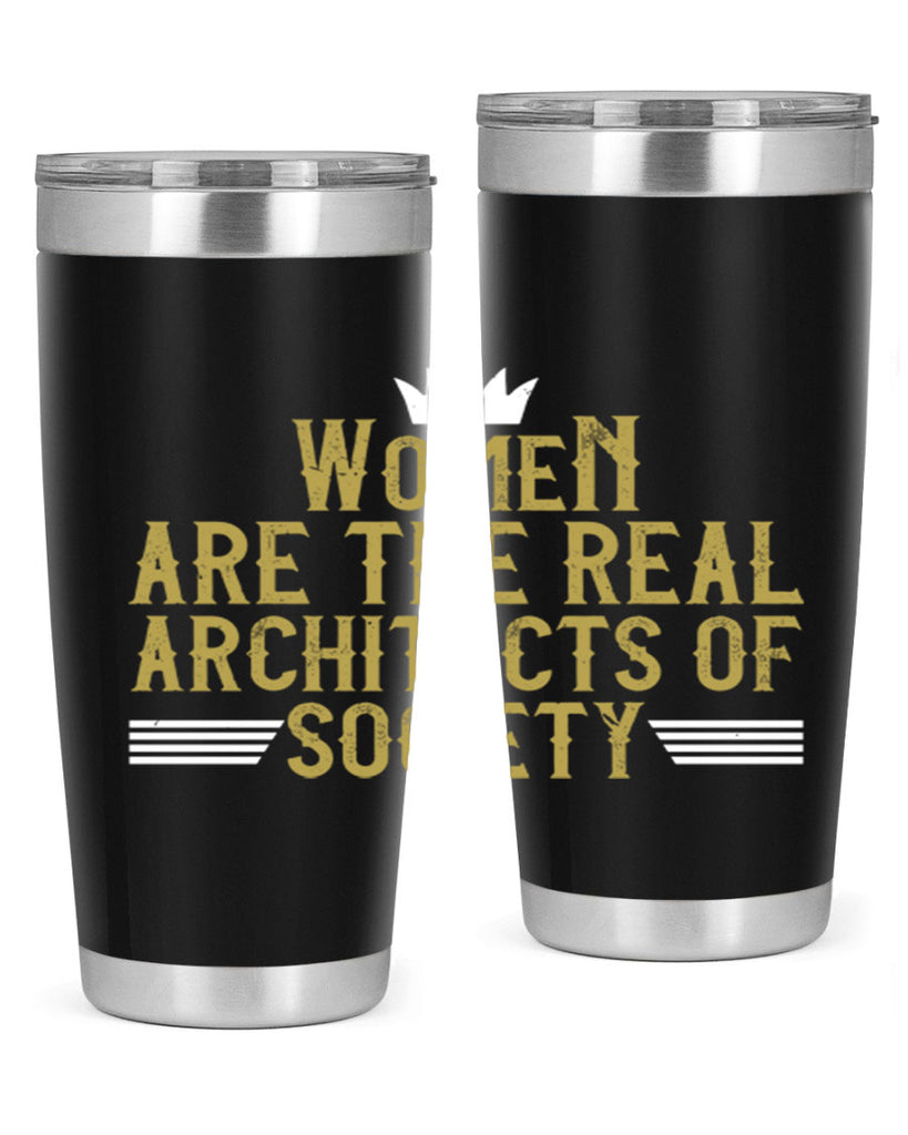 Women are the real architects of Style 7#- womens day- Tumbler