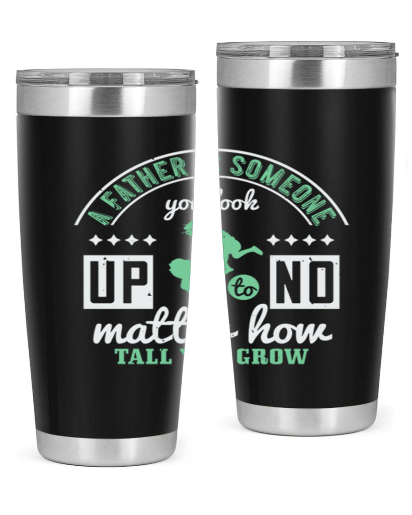 a father is someone 125#- fathers day- Tumbler