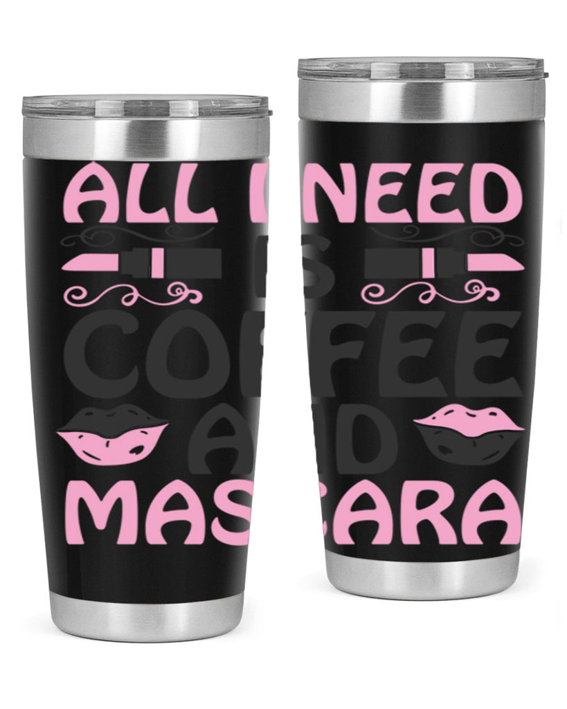 all i need is coffee and mascara Style 165#- make up- Tumbler