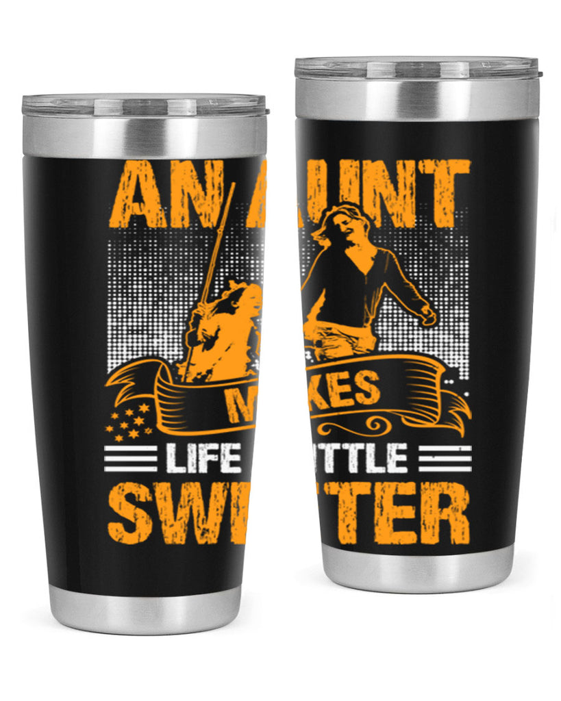 an aunt makes life a little sweeter 5#- mothers day- Tumbler