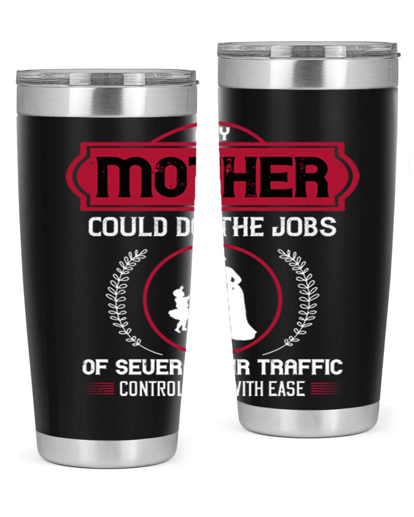 any mother could do 90#- mothers day- Tumbler