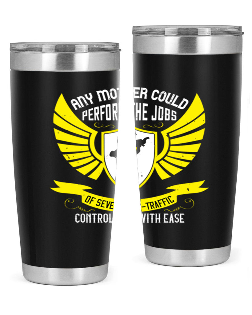 any mother could perform 88#- mothers day- Tumbler