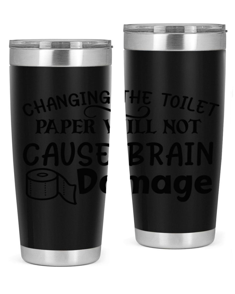 changing the toilet paper will not cause brain damage 86#- bathroom- Tumbler