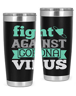 fight against corona virus Style 40#- corona virus- Tumbler