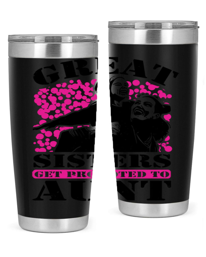great sisters get promoted to aunt 83#- mothers day- Tumbler