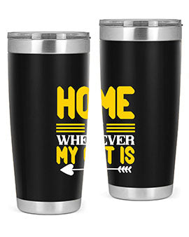 home is wherever my cat is Style 50#- cat- Tumbler
