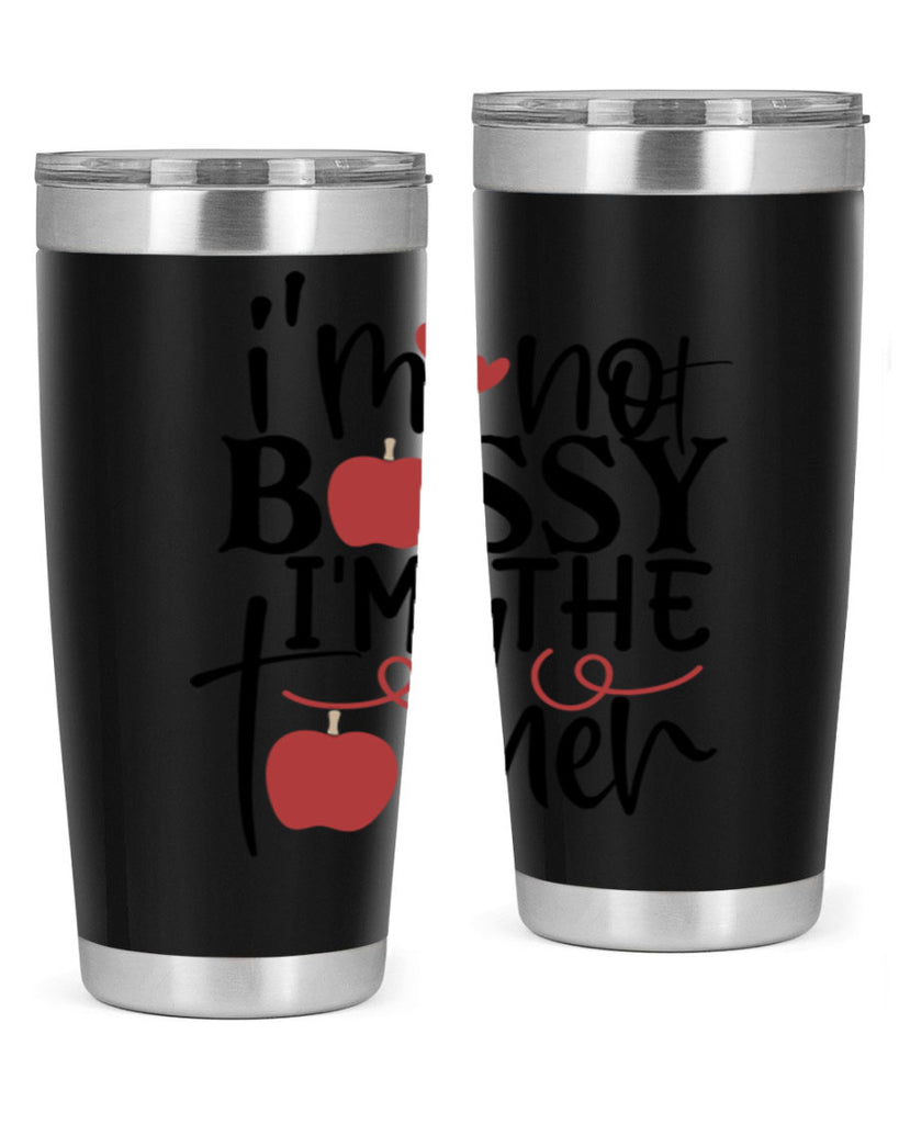 im not bossy im the teacher Style 174#- teacher- tumbler