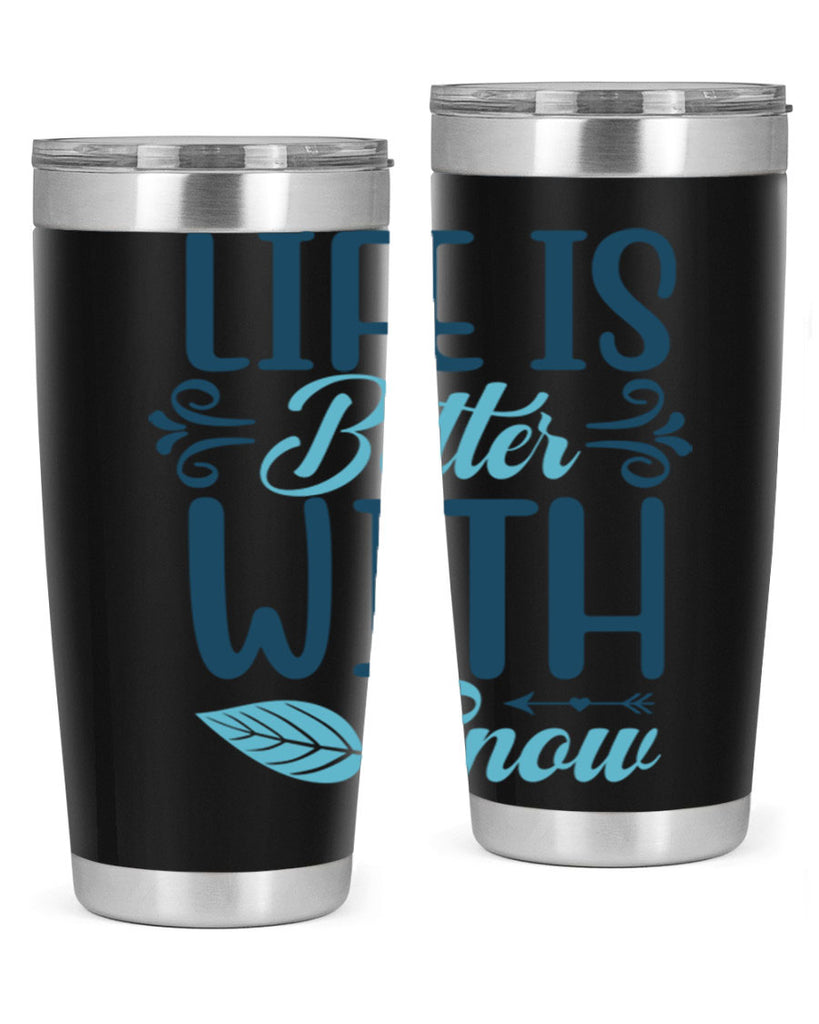 life is better with snow 299#- winter- Tumbler