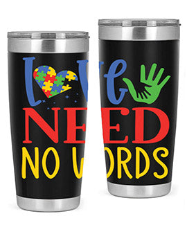 love need no words Style 28#- autism- Tumbler
