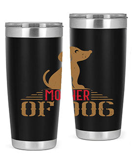 mother of dog Style 159#- dog- Tumbler