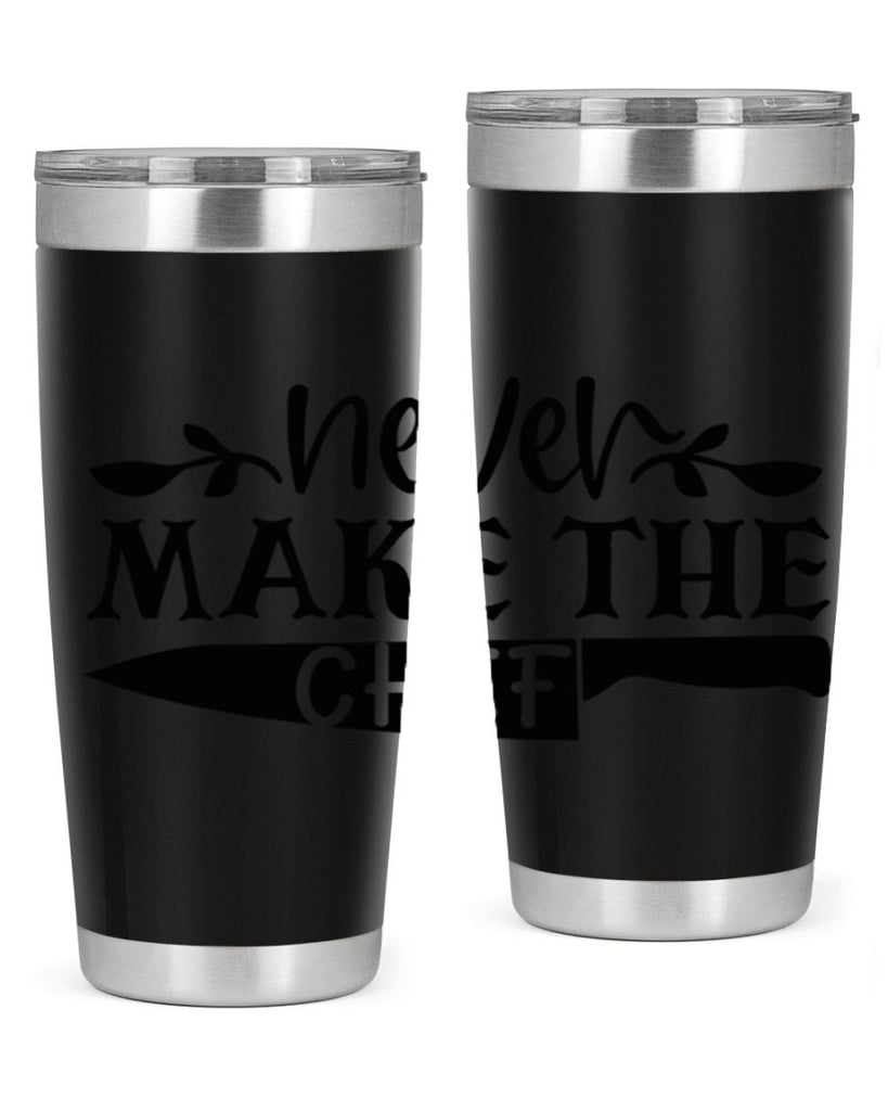 never make the chef 82#- kitchen- Tumbler