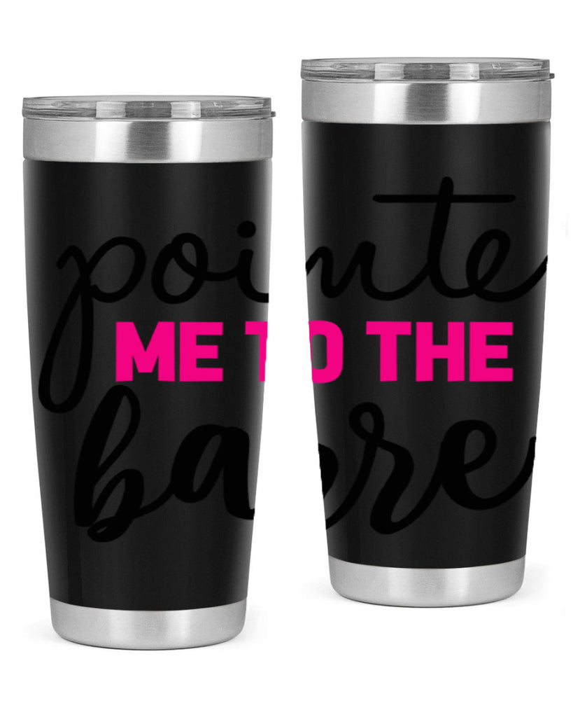 pointe me to the barre 68#- ballet- Tumbler