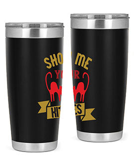 show me your kitties Style 115#- cat- Tumbler