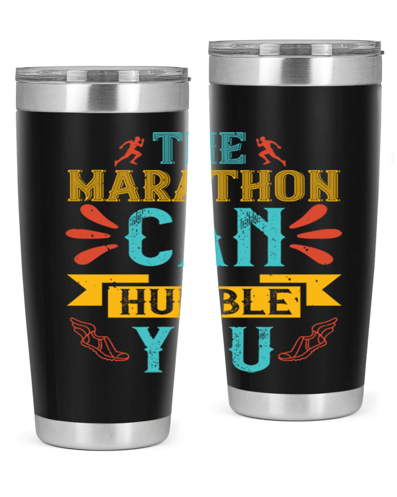 the marathon can humble you 14#- running- Tumbler