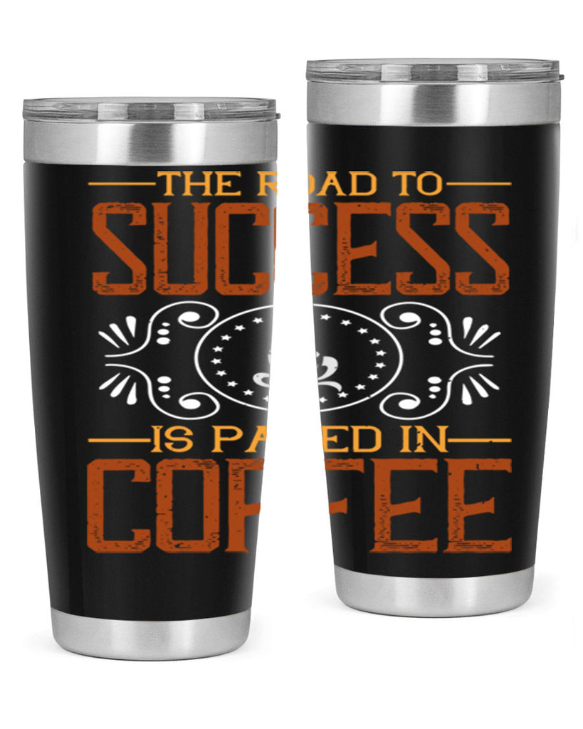 the road to success is paved in coffee 232#- coffee- Tumbler