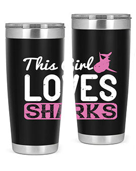 this girl loves sharks Style 12#- shark  fish- Tumbler