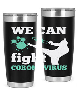 we can fight coronavirus Style 9#- corona virus- Tumbler