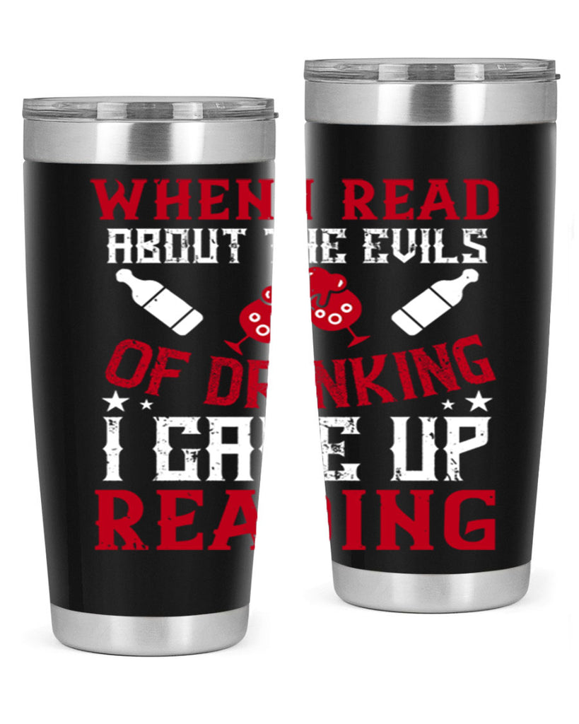 when i read about the evils of drinking i gave up reading 20#- drinking- Tumbler